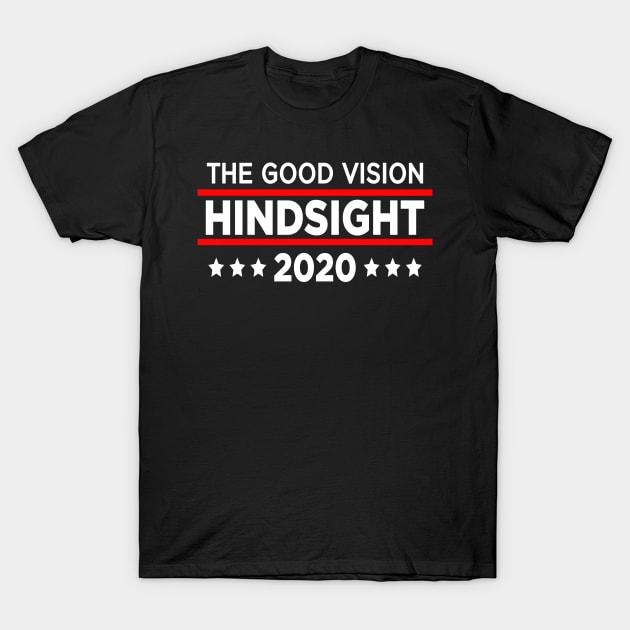 Vote Hindsight 2020 T-Shirt by Attia17